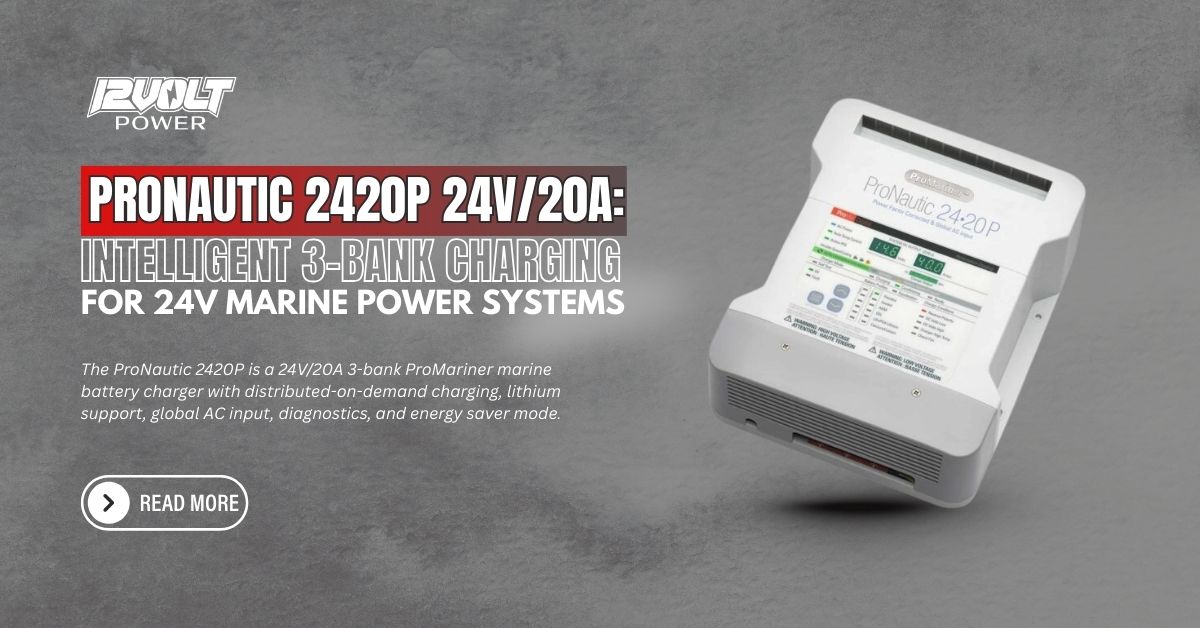 ProNautic 2420P 24V/20A: Intelligent 3-Bank Charging for 24V Marine Power Systems